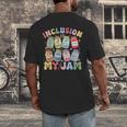 Inclusion Is My Jam SPED Teacher Special Education Life Men's Back Print T-Shirt, funny design Inclusion Is My Jam SPED Teacher Special Education Life Men's Back Print T-Shirt, funny design