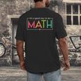 Its A Good Day To Do Math Test Day Testing Math Teachers Kid Men's Back Print T-Shirt, funny design Its A Good Day To Do Math Test Day Testing Math Teachers Kid Men's Back Print T-Shirt, funny design