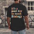 It's A Good Day To Teach Biology Biology Teacher Men's Back Print T-Shirt, funny design