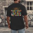 Keep Calm It's My Last Day At Work Groovy Teacher Retro Men's Back Print T-Shirt, funny design