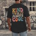 Kind Is Always Cool Teacher Graphic Tees Choose Kindness Men's Back Print T-Shirt, funny design