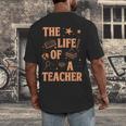 The Life Of A Teacher Back To School Women Men Men's Back Print T-Shirt, funny design