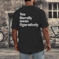 You Literally Mean Figuratively English Teacher Men's Back Print T-Shirt, funny design
