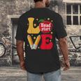 Love Headstart Head Start Teachers First Day Of School Men's Back Print T-Shirt, funny design Love Headstart Head Start Teachers First Day Of School Men's Back Print T-Shirt, funny design