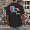 Maestra Fabulosa Bilingual Spanish Espanol Teacher School Men's Back Print T-Shirt, funny design Maestra Fabulosa Bilingual Spanish Espanol Teacher School Men's Back Print T-Shirt, funny design