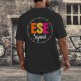 Matching ESE Squad First Last Day Team Teacher Student Tribe Men's Back Print T-Shirt, funny design Matching ESE Squad First Last Day Team Teacher Student Tribe Men's Back Print T-Shirt, funny design
