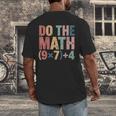 Do The Math 67 Meme Six Seven Teacher Men's Back Print T-Shirt, funny design Do The Math 67 Meme Six Seven Teacher Men's Back Print T-Shirt, funny design