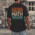 If You Have No Success At First Try It With a Fun Maths Teacher Men's Back Print T-Shirt, funny design