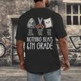Nothing Beats 6th Grade Back To School Kids Teachers Men's Back Print T-Shirt, funny design