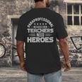 Paraprofessional Because Even Teachers Need Heroes Men's Back Print T-Shirt, funny design