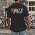 Paras Make It Possible Teacher Paraprofessional Paraeducator Men's Back Print T-Shirt, funny design