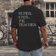 PE Teacher Appreciation Men's Back Print T-Shirt, funny design