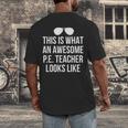 PE Teacher Sunglasses What Awesome Looks Like Men's Back Print T-Shirt, funny design