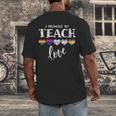 I Promise To Teach Love LGBT-Q Pride Proud Ally Teacher Men's Back Print T-Shirt, funny design I Promise To Teach Love LGBT-Q Pride Proud Ally Teacher Men's Back Print T-Shirt, funny design