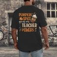 Pumpkin Spice Gives Me Teacher Powers Fall Thanksgiving Men Women Men's Back Print T-Shirt, funny design