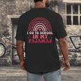 Rainbow Homeschool Mom Teacher I Go To School In My Pajamas Men's Back Print T-Shirt, funny design