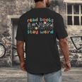 Read Books Stay Weird Sign Language ASL Teacher Book Lover Men's Back Print T-Shirt, funny design