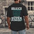 I Read Braille Tell Me Your Superpower Braille Teacher For Men Women Men's Back Print T-Shirt, funny design I Read Braille Tell Me Your Superpower Braille Teacher For Men Women Men's Back Print T-Shirt, funny design