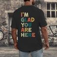 Retro I’m Glad You Are Here Women Men Teacher Men's Back Print T-Shirt, funny design Retro I’m Glad You Are Here Women Men Teacher Men's Back Print T-Shirt, funny design