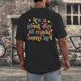 Retro It's a Good Day To Make Some Art Teacher Student Men's Back Print T-Shirt, funny design Retro It's a Good Day To Make Some Art Teacher Student Men's Back Print T-Shirt, funny design