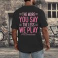 The More You Say The Less We Play PE Teacher Men's Back Print T-Shirt, funny design The More You Say The Less We Play PE Teacher Men's Back Print T-Shirt, funny design