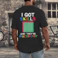 I Got Skills They'Re Multiplying Shirt Math Teacher Men's Back Print T-Shirt, funny design