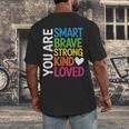 You Are SMART BRAVE STRONG KIND LOVED MOTIVATION TEACHER KID Men's Back Print T-Shirt, funny design
