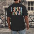 I Speak Toddler Teacher Pre School Back To School First Day Men's Back Print T-Shirt, funny design I Speak Toddler Teacher Pre School Back To School First Day Men's Back Print T-Shirt, funny design