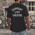 Support Live Theatre Drama Club Actor Actress Drama Teacher Men's Back Print T-Shirt, funny design Support Live Theatre Drama Club Actor Actress Drama Teacher Men's Back Print T-Shirt, funny design