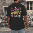 Surprise I'm Your Teacher Today Men's Back Print T-Shirt, funny design Surprise I'm Your Teacher Today Men's Back Print T-Shirt, funny design