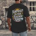 Surprise I'M Your Teacher Today Sub Substitute Teacher Men's Back Print T-Shirt, funny design Surprise I'M Your Teacher Today Sub Substitute Teacher Men's Back Print T-Shirt, funny design