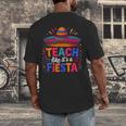 Teach Like It'S A Fiesta Teachers Sombrero Cinco De Mayo Men's Back Print T-Shirt, funny design Teach Like It'S A Fiesta Teachers Sombrero Cinco De Mayo Men's Back Print T-Shirt, funny design