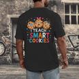 I Teach Smart Cookies Cute Back To School Teacher Men's Back Print T-Shirt, funny design
