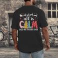 Teacher All Calm Said No Teacher Christmas Pencil Tree Men's Back Print T-Shirt, funny design Teacher All Calm Said No Teacher Christmas Pencil Tree Men's Back Print T-Shirt, funny design