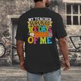 My Teacher Survived 100 Days Of Me 100th Day Of School Kids Men's Back Print T-Shirt, funny design My Teacher Survived 100 Days Of Me 100th Day Of School Kids Men's Back Print T-Shirt, funny design