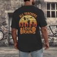 All Teachers Love Brains Teachers Halloween Teacher Men's Back Print T-Shirt, funny design All Teachers Love Brains Teachers Halloween Teacher Men's Back Print T-Shirt, funny design
