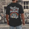 Teaching Tiny Humans Big Things I Teacher Men's Back Print T-Shirt, funny design