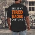 This Is My Tired Teacher Costume Quick Easy Lazy Halloween For Men Women Men's Back Print T-Shirt, funny design This Is My Tired Teacher Costume Quick Easy Lazy Halloween For Men Women Men's Back Print T-Shirt, funny design
