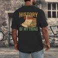 History Is Kind Of My Thing Historian Historic Teacher Job Men's Back Print T-Shirt, funny design History Is Kind Of My Thing Historian Historic Teacher Job Men's Back Print T-Shirt, funny design