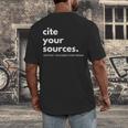 History Teacher Cite Your Sources Men's Back Print T-Shirt, funny design History Teacher Cite Your Sources Men's Back Print T-Shirt, funny design