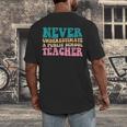 Never Underestimate A Public School Teacher Groovy Women Men's Back Print T-Shirt, funny design