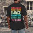 Vintage Dinosaurs Didn't Learn Dance Dance Teacher Men's Back Print T-Shirt, funny design Vintage Dinosaurs Didn't Learn Dance Dance Teacher Men's Back Print T-Shirt, funny design