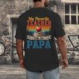 Vintage Retro My Favorite Teacher Calls Me Papa Father's Day Men's Back Print T-Shirt, funny design
