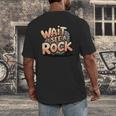 Wait I See A Rock Geology Teacher Men's Back Print T-Shirt, funny design