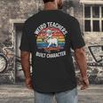 Weird Teachers Build Character Teacher Men's Back Print T-Shirt, funny design
