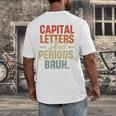 Capital Letters And Periods Bruh Teacher Grammar Kids Men's Back Print T-Shirt, funny design