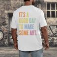 It's A Good Day To Make Art Artist Teacher Painter Men's Back Print T-Shirt, funny design