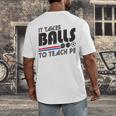 It Takes Balls To Teach PE Gym Teacher Men's Back Print T-Shirt, funny design It Takes Balls To Teach PE Gym Teacher Men's Back Print T-Shirt, funny design