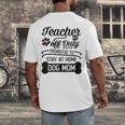 Teacher Off Duty Promoted To Stay At Home Dog Mom Tshirt Men Women Men's Back Print T-Shirt, funny design