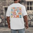 Teachers I Became A Teacher For The Money And Fame Men Women Men's Back Print T-Shirt, funny design Teachers I Became A Teacher For The Money And Fame Men Women Men's Back Print T-Shirt, funny design